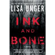 Ink and Bone A Novel by Unger, Lisa, 9781501101656