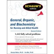 Schaum's Outline of General, Organic, and Biochemistry for Nursing and Allied Health, Second Edition by Odian, George; Blei, Ira, 9780071611657