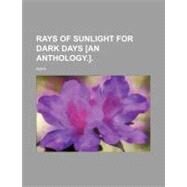 Rays of Sunlight for Dark Days by Vaughan, Charles John, 9780217541657