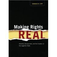 Making Rights Real by Epp, Charles R., 9780226211657