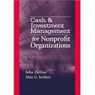 Cash and Investment Management for Nonprofit Organizations by Zietlow, John; Seider, Alan G., 9780471741657