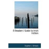 A Readers' Guide to Irish Fiction by Brown, Stephen J., 9780554901657