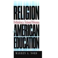 Religion and American Education by Nord, Warren A., 9780807821657