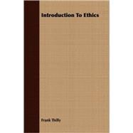 Introduction To Ethics by Thilly, Frank, 9781408681657