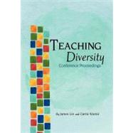 Teaching Diversity Conference Proceedings by Lin, James; Wastal, Carrie, 9781609271657