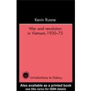 War and Revolution in Vietnam, 1930-75 by Ruane, Kevin, 9780203981658