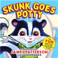 Skunk Goes Potty by Patterson, James; Kulka, Joe, 9780316601658