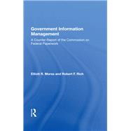 Government Information Management by Morss, Elliott R., 9780367021658