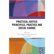 Practical Justice by Aggleton, Peter; Broom, Alex; Moss, Jeremy, 9781138541658