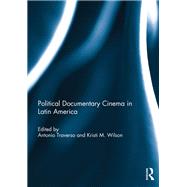 Political Documentary Cinema in Latin America by Traverso; Antonio, 9781138781658