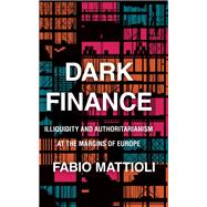 Dark Finance by Mattioli, Fabio, 9781503611658