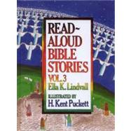 Read Aloud Bible Stories Volume 3 by Lindvall, Ella K., 9780802471659