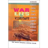 War, Lies & Videotape: How Media Monopoly Stifles Truth by Aristide, Jean-Bertrand, 9780965691659
