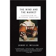The Mind and the Market by MULLER, JERRY Z., 9780385721660