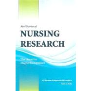 Real Stories of Nursing Research: The Quest for Magnet Recognition by McLaughlin, M. Maureen Kirkpatrick; Bulla, Sally A., 9780763761660