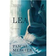 Lea by Mercier, Pascal; Whiteside, Shaun, 9780802121660