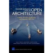 Finding Services for an Open Architecture A Review of Existing Applications and Programs in PEO C4I by Porche, Isaac R., III; Dryden, James; Connor, Kathryn; Wilson, Bradley; McKay, Shawn; Giglio, Kate; Montelibano, Juan, 9780833051660