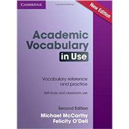 Academic Vocabulary in Use by McCarthy, Michael; O'Dell, Felicity, 9781107591660