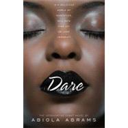Dare by Abrams, Abiola, 9781416541660