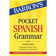 Pocket Spanish Grammar by Kendris, Christopher; Kendris, Theodore, 9781438011660