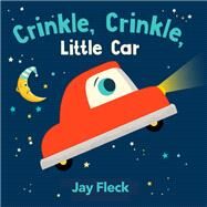 Crinkle, Crinkle, Little Car by Fleck, Jay, 9781452181660