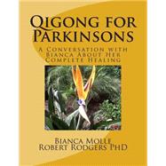 Qigong for Parkinsons by Molle, Bianca; Rodgers, Robert, Ph.d., 9781502981660