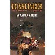 Gunslinger by Edward J. Knight, 9781680571660