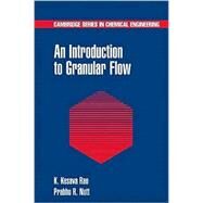 An Introduction to Granular Flow by K. Kesava Rao , Prabhu R. Nott, 9780521571661