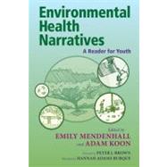 Environmental Health Narratives by Mendenhall, Emily; Koon, Adam; Brown, Peter J.; Burque, Hannah Adams, 9780826351661