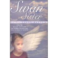 Swan Sister Fairy Tales Retold by Datlow, Ellen; Windling, Terri, 9781481401661