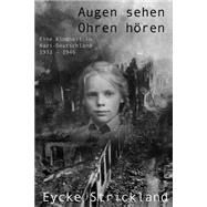 Augen Sehen, Ohren Horen by Strickland, Eycke M., 9781503271661