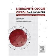 Neurophysiologie clinique en psychiatrie by Cline Balzani; Jean-Arthur Micoulaud; Jean Vion-Dury, 9782294741661