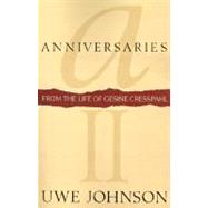 Anniversaries : From the Life of Gesine Cresspahl by Johnson, Uwe, 9780156011662