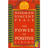 The Power of Positive Living by PEALE, NORMAN VINCENT, 9780449911662