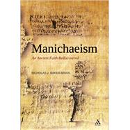 Manichaeism An Ancient Faith Rediscovered by Baker-Brian, Nicholas J., 9780567031662
