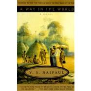 A Way in the World by NAIPAUL, V. S., 9780679761662