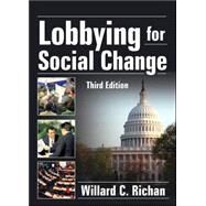 Lobbying for Social Change, Third Edition by Richan; Willard, 9780789031662