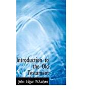 Introduction to the Old Testament by McFadyen, John Edgar, 9781426421662