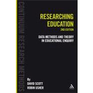 Researching Education Data, methods and theory in educational enquiry by Scott, David; Usher, Robin, 9781441101662