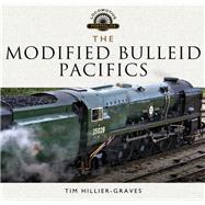 The Modified Bulleid Pacifics by Hillier-graves, Tim, 9781526721662