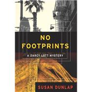 No Footprints A Darcy Lott Mystery by Dunlap, Susan, 9781619021662