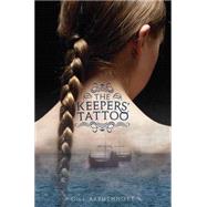 The Keepers' Tattoo by Arbuthnott, Gill, 9780545171663