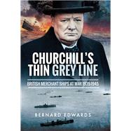Churchill's Thin Grey Line by Edwards, Bernard, 9781526711663