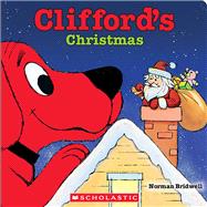 Clifford's Christmas by Bridwell, Norman; Bridwell, Norman, 9781546131663