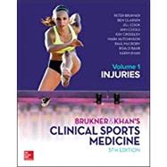 Brukner and Khans Clinical Sports Medicine Injuries, Volume 1 by Brukner, Peter; Khan, Karim; Clarsen, Ben; Cools, Ann; Crossley, Kay; Hutchinson, Mark; McCrory, Paul; Bahr, Roald; Cook, Jill, 9781760421663
