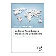 Medicine Price Surveys, Analyses and Comparisons by Vogler, Sabine, 9780128131664