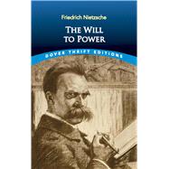 The Will to Power by Nietzsche, Friedrich, 9780486831664