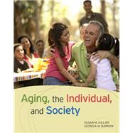 Aging, the Individual, and Society by Hillier, Susan M.; Barrow, Georgia M., 9780495811664