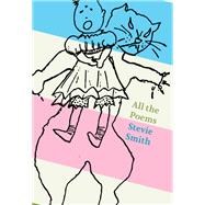 All the Poems Stevie Smith by Smith, Stevie; May, Will, 9780811231664