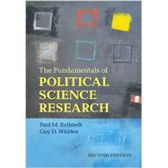 The Fundamentals of Political Science Research by Kellstedt, Paul M.; Whitten, Guy D., 9781107621664